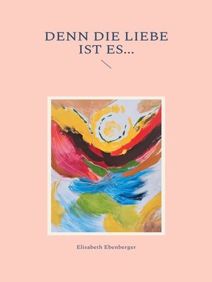 cover image of Denn die Liebe ist es...